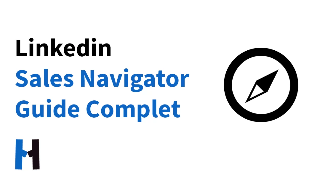 Linkedin Sales Navigator [Guide Complet 2023]